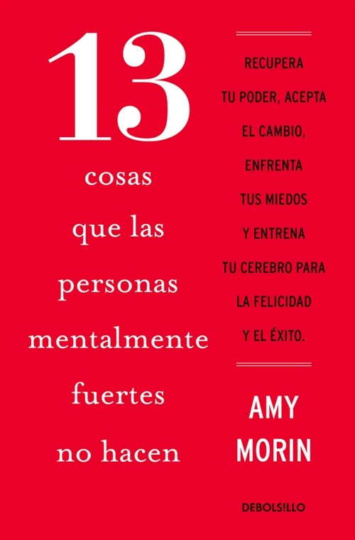 13 Cosas Que Las Personas Mentalmente Fuertes No Hacen / 13 Things Mentally Stro Ng People Dont Do (Paperback)