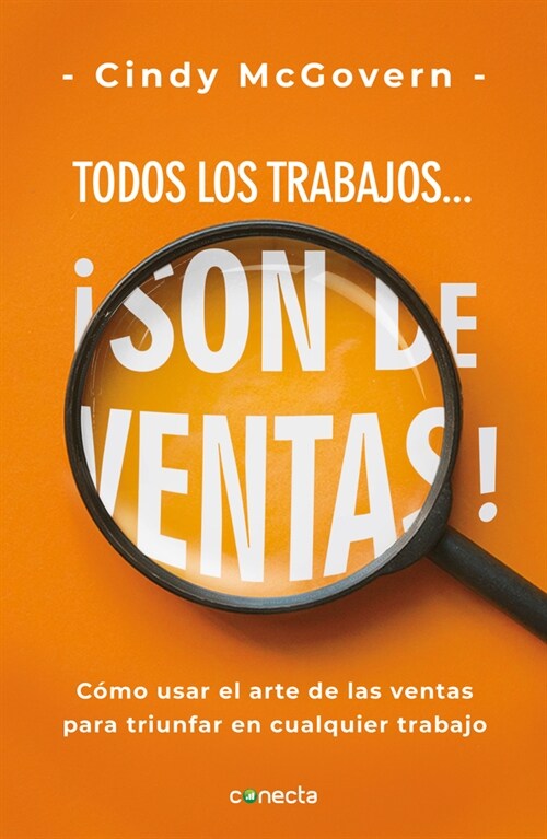 Todos Los Trabajos... 좸on de Ventas! / Every Job Is a Sales Job: How to Use the Art of Selling to Win at Work (Paperback)