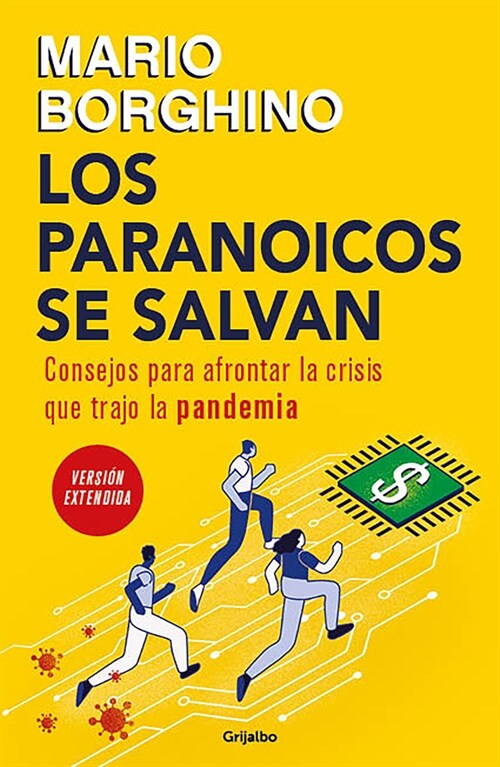 Los Paranoicos Se Salvan: Consejos Para Afrontar La Crisis Que Trajo La Pandemia / Those That Are Paranoid Will Be Saved: Tips for Coping with the Cri (Paperback)