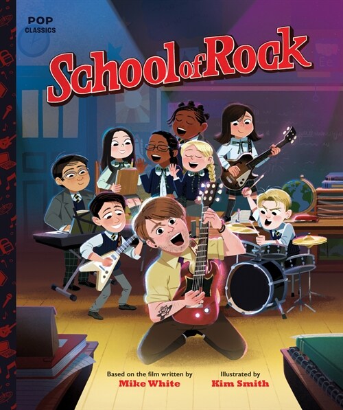 School of Rock: The Classic Illustrated Storybook (Hardcover)