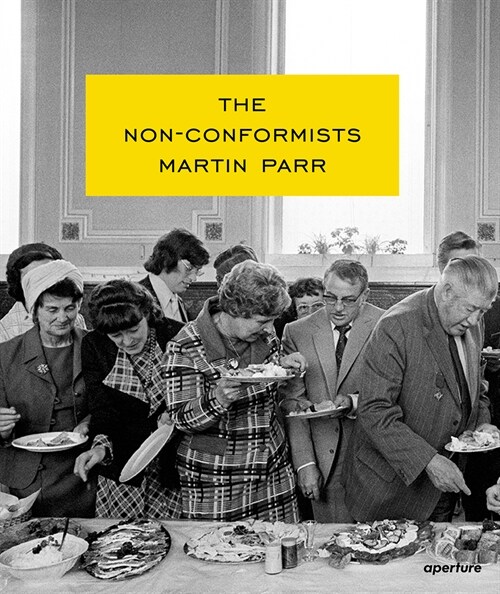 Martin Parr: The Non-Conformists (Signed Edition) (Hardcover)