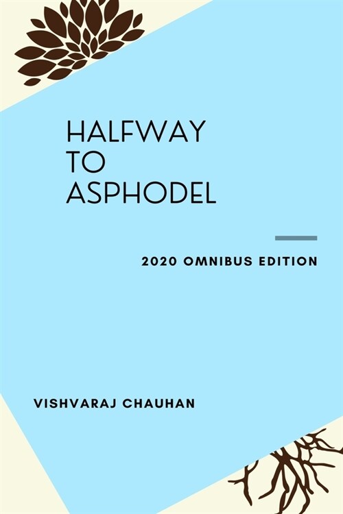 Halfway To Asphodel: 2020 Omnibus Edition (Paperback)