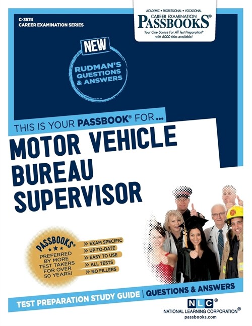 Motor Vehicle Bureau Supervisor (C-3574): Passbooks Study Guide Volume 3574 (Paperback)