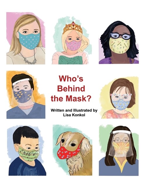Whos Behind the Mask?: A peek-a-boo mask picture book (Hardcover)