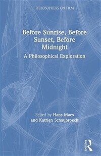 Before Sunrise, Before Sunset, Before Midnight : A Philosophical Exploration (Paperback)