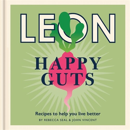 Happy Leons: Leon Happy Guts : Recipes to help you live better (Hardcover)