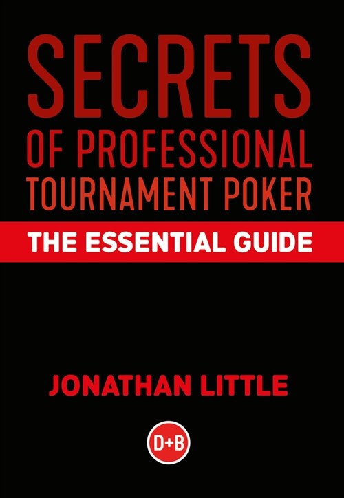 Secrets of Professional Tournament Poker : The Essential Guide (Hardcover)