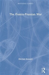 The Franco-Prussian War (Hardcover, 1)