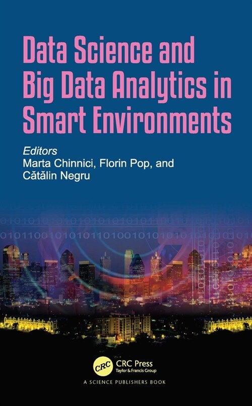 Data Science and Big Data Analytics in Smart Environments (Hardcover, 1)