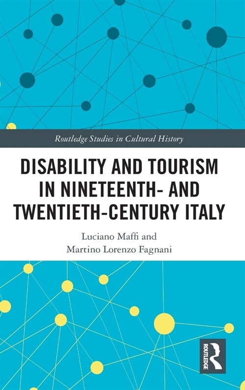 Disability and Tourism in Nineteenth- and Twentieth-Century Italy (Hardcover, 1)