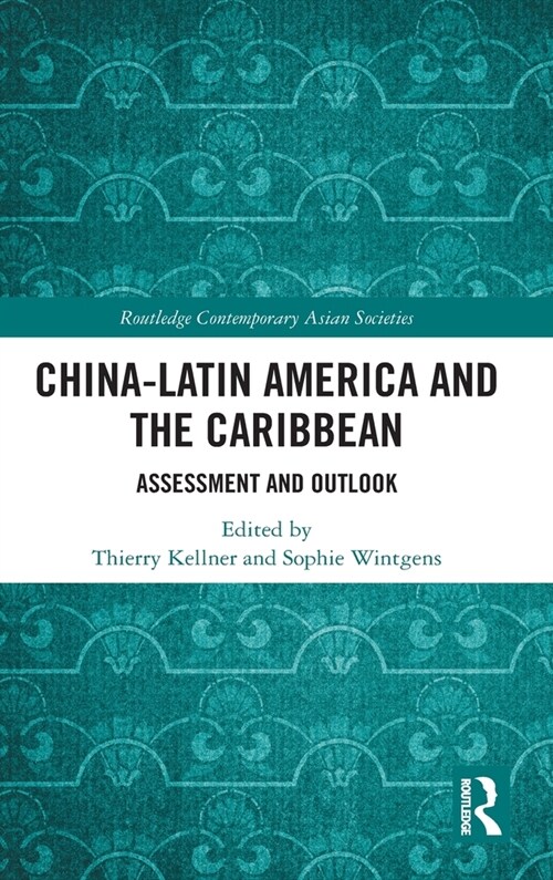 China-Latin America and the Caribbean : Assessment and Outlook (Hardcover)