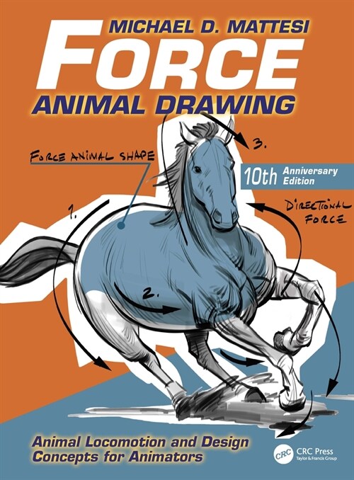 Force: Animal Drawing : Animal Locomotion and Design Concepts for Animators (Paperback, 2 ed)