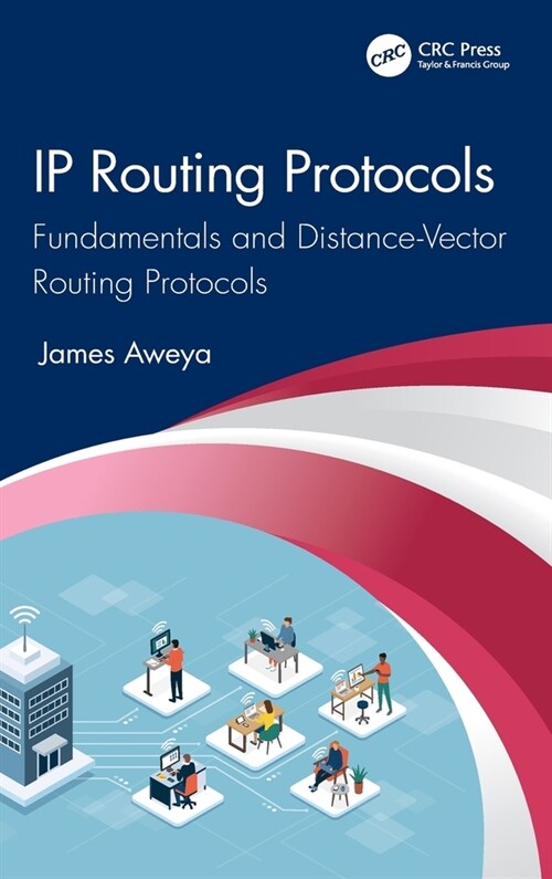 IP Routing Protocols : Fundamentals and Distance-Vector Routing Protocols (Hardcover)