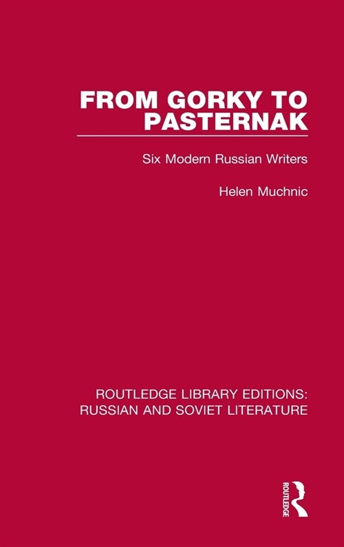From Gorky to Pasternak : Six Modern Russian Writers (Hardcover)