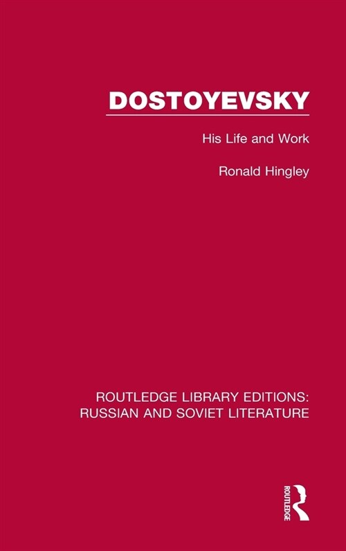 Dostoyevsky : His Life and Work (Hardcover)