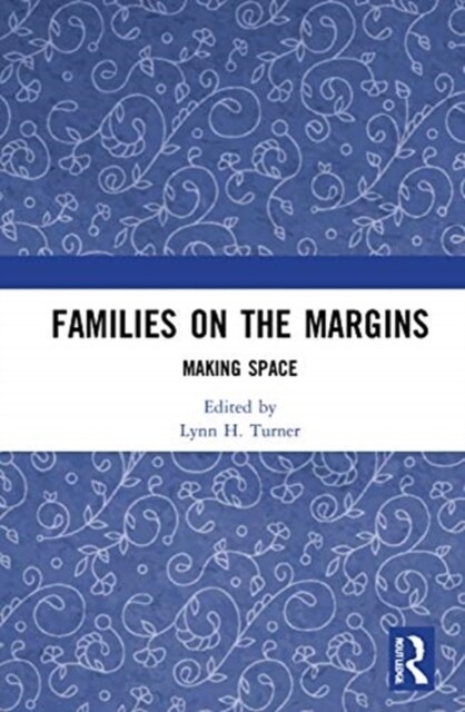 Families on the Margins : Making Space (Hardcover)