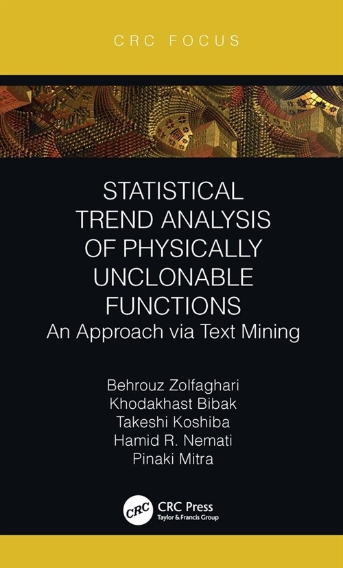 Statistical Trend Analysis of Physically Unclonable Functions : An Approach via Text Mining (Hardcover)
