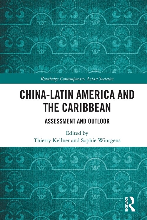 China-Latin America and the Caribbean : Assessment and Outlook (Paperback)
