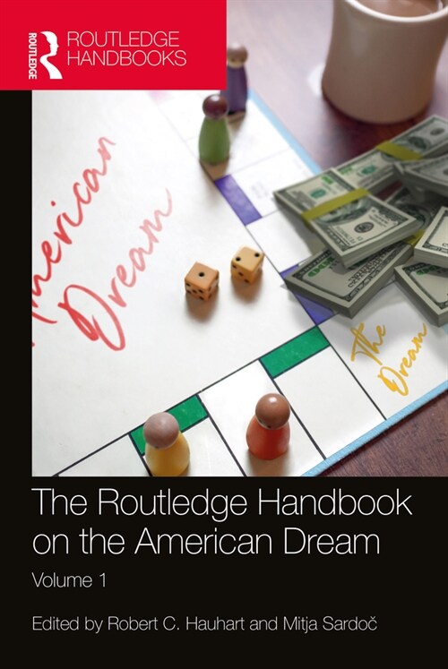 The Routledge Handbook on the American Dream : Volume 1 (Hardcover)