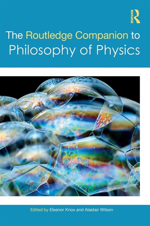 The Routledge Companion to Philosophy of Physics (Hardcover, 1)