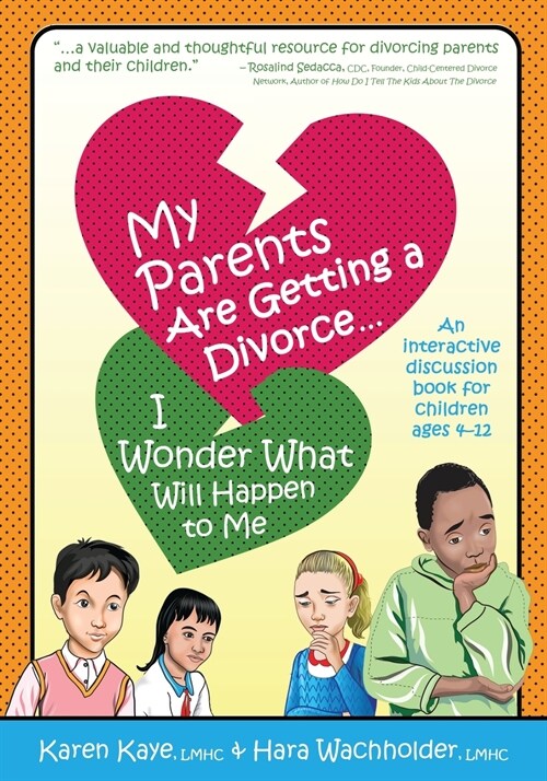 My Parents Are Getting A Divorce... I Wonder What Will Happen To Me. (Paperback)