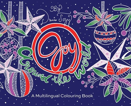 Joy Around the World: A Multilingual Colouring Book (Hardcover)