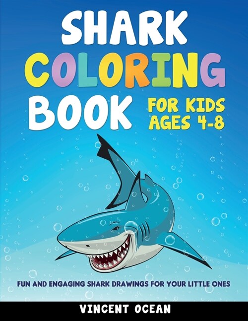 Shark Coloring Book For Kids Age 4-8: Fun and Engaging Shark Drawings for Your Little Ones (Paperback)