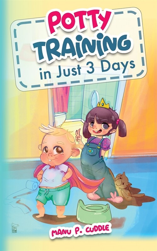 Potty Training in Just 3 Days (Paperback)