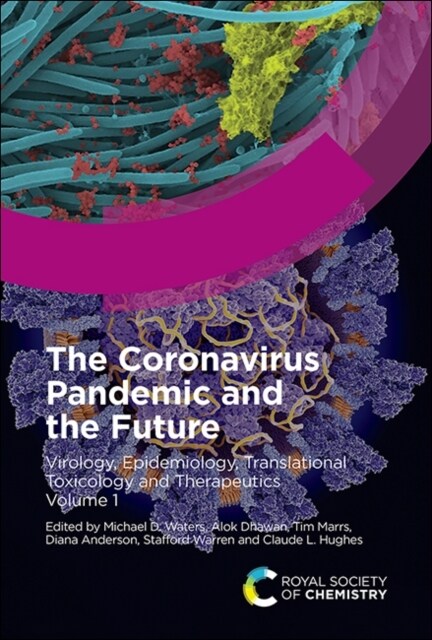 Coronavirus Pandemic and the Future : Virology, Epidemiology, Translational Toxicology and Therapeutics, Volume 1 (Hardcover)