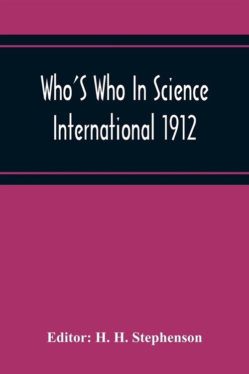 WhoS Who In Science International 1912 (Paperback)