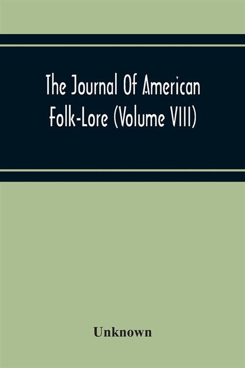 The Journal Of American Folk-Lore (Volume Viii) (Paperback)