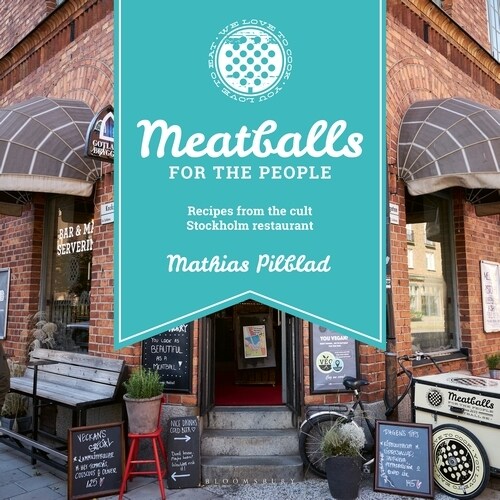 Meatballs for the People : Recipes from the cult Stockholm restaurant (Hardcover)