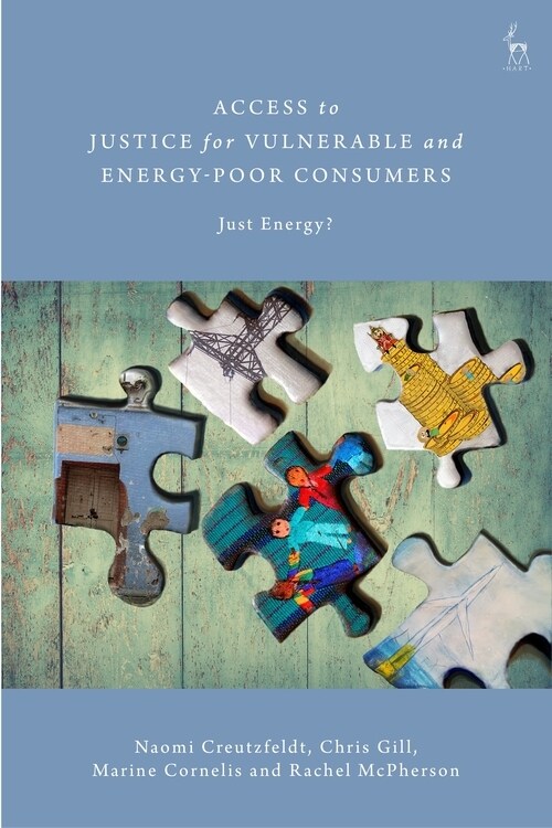 Access to Justice for Vulnerable and Energy-Poor Consumers : Just Energy? (Hardcover)