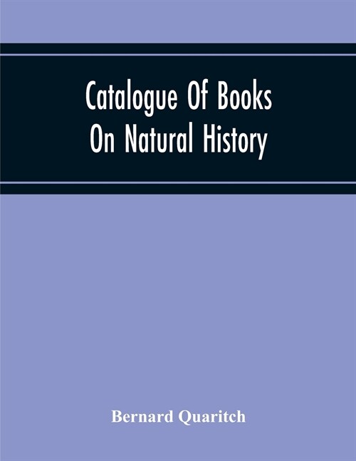 Catalogue Of Books On Natural History (Paperback)