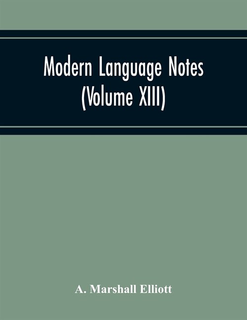 Modern Language Notes (Volume Xiii) (Paperback)
