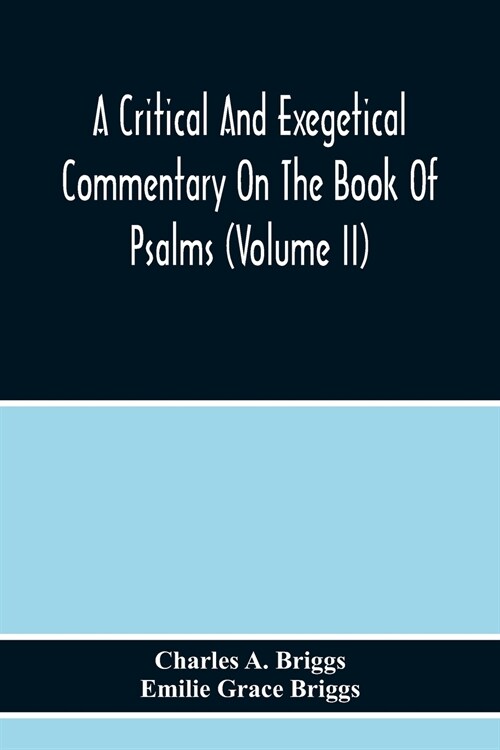 A Critical And Exegetical Commentary On The Book Of Psalms (Volume Ii) (Paperback)