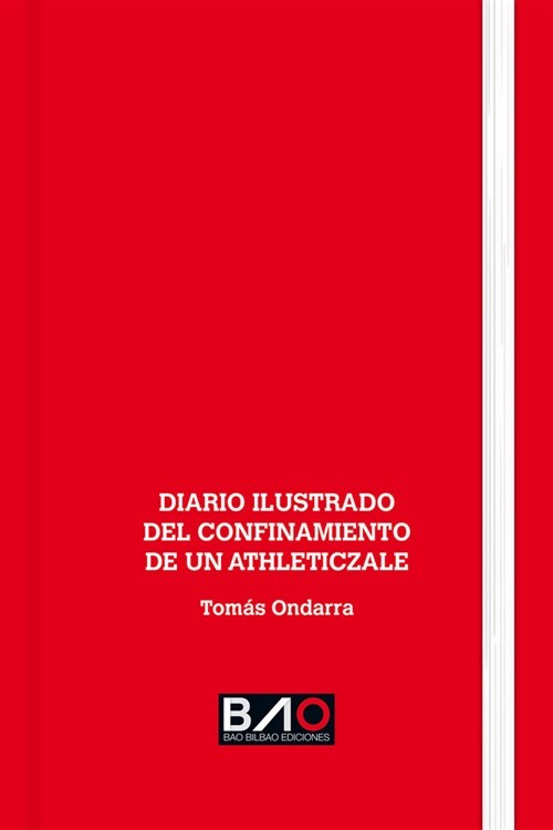 DIARIO ILUSTRADO DEL CONFINAMIENTO DE UN ATHLETICZALE (Paperback)