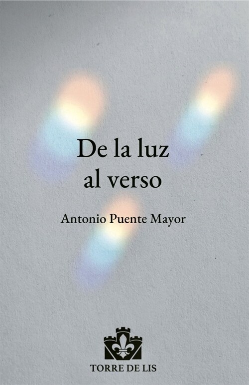 DE LA LUZ AL VERSO (Book)