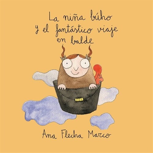LA NINA BUHO Y EL FANTASTICO VIAJE EN BALDE (Book)