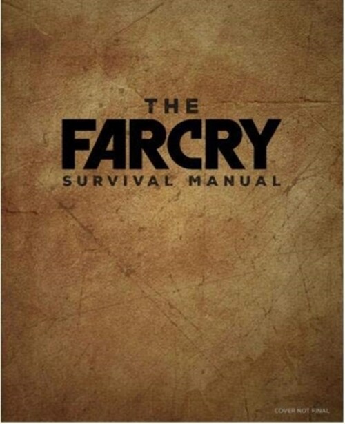 The Official Far Cry Survival Manual (Hardcover)