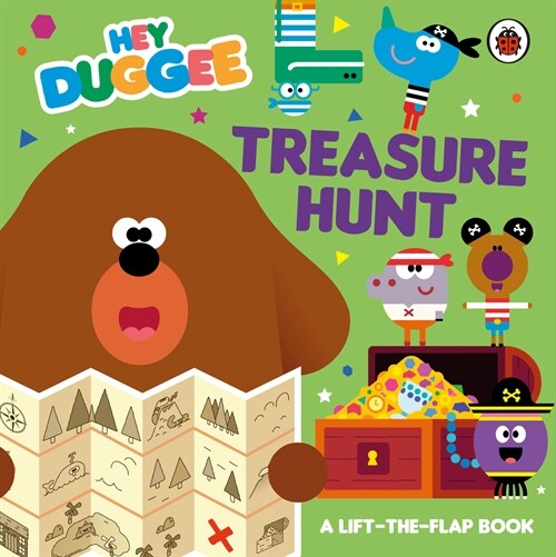 Hey Duggee: Treasure Hunt : A Lift-the-Flap Book (Board Book)