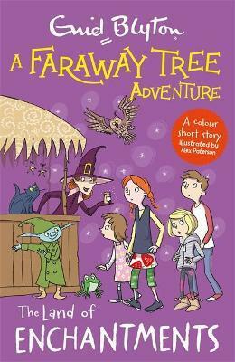 A Faraway Tree Adventure: The Land of Enchantments : Colour Short Stories (Paperback)