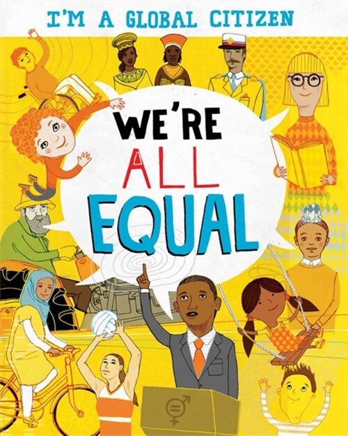 Im a Global Citizen: Were All Equal (Paperback, Illustrated ed)