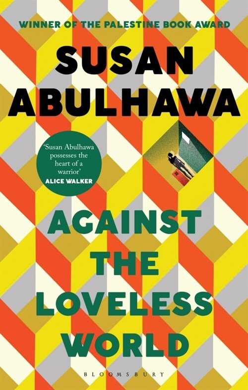 Against the Loveless World : Winner of the Palestine Book Award (Paperback)