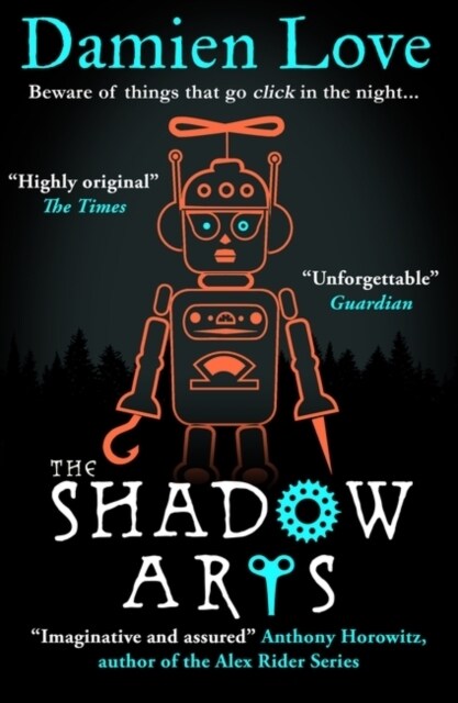 The Shadow Arts : ‘A dark, mysterious, adrenaline-pumping rollercoaster of a story’ Kieran Larwood (Hardcover)