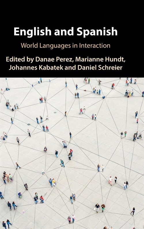 English and Spanish : World Languages in Interaction (Hardcover)