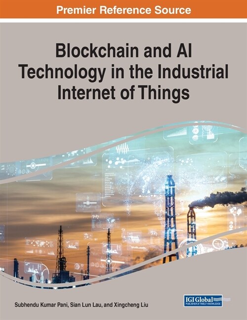 Blockchain and AI Technology in the Industrial Internet of Things (Paperback)
