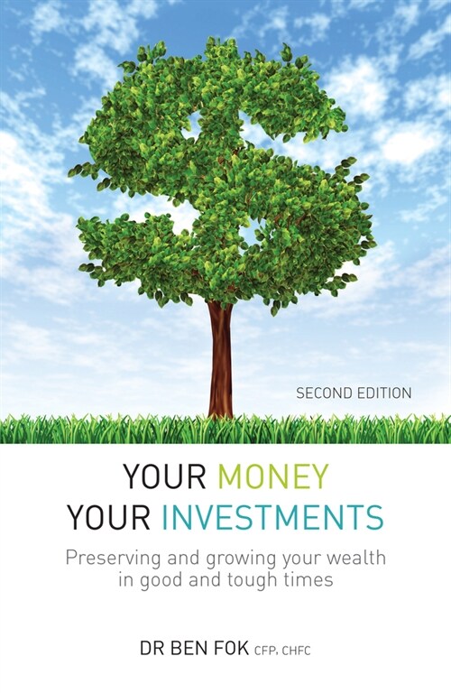 Your Money Your Investments: Preserving and Growing Your Wealth in Good and Tough Times (Paperback)