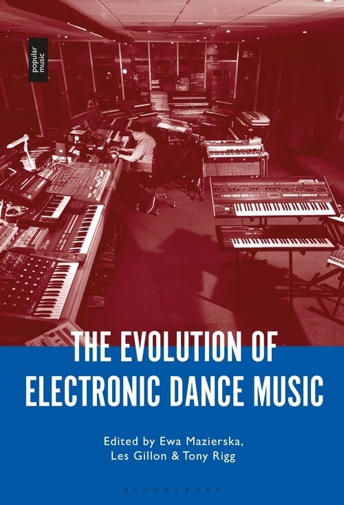 The Evolution of Electronic Dance Music (Hardcover)