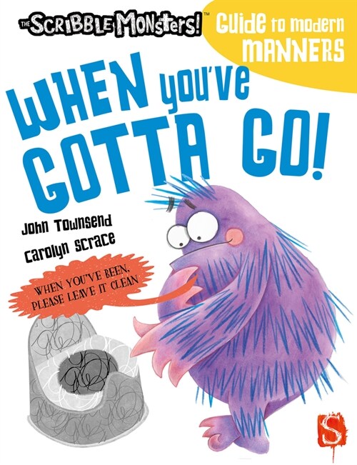 When Youve Gotta Go! (Paperback, Illustrated ed)